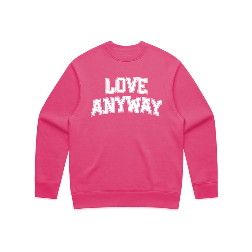 "Love Anyway" Unisex Crewneck Sweatshirt, Hot Pink