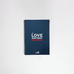 The Love Anyway Workbook