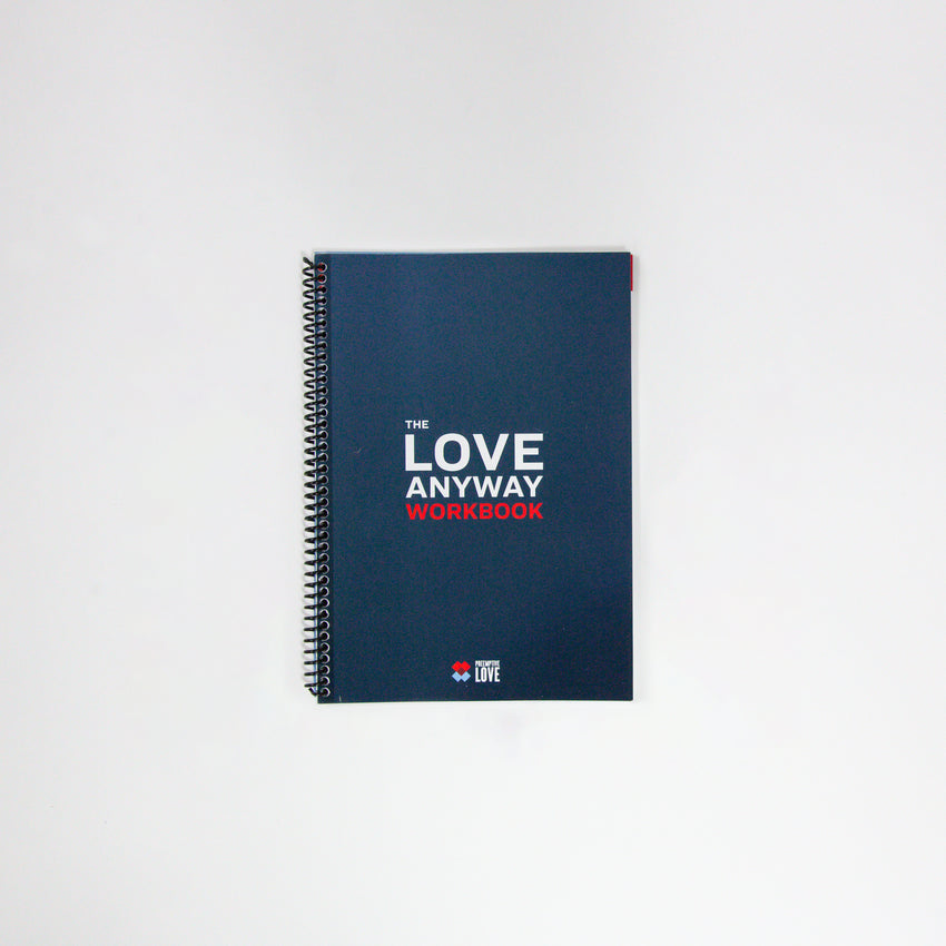 The Love Anyway Workbook