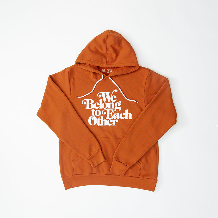 "We Belong To Each Other" Unisex Hoodie, Autumn