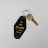 "We Belong To Each Other" Keychain, Black
